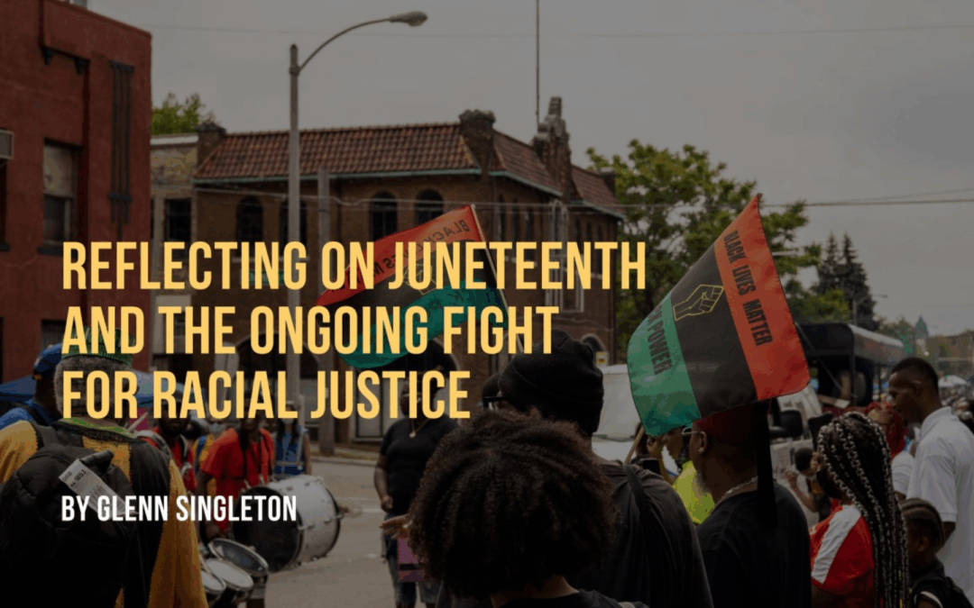 Courageous Conversation®- Reflecting on Juneteenth and the Ongoing Fight for Racial Justice